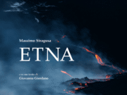 È in libreria «ETNA» di Massimo Siragusa, Cavallotto Edizioni: fotografia d’autore, scienza, memoria collettiva «ETNA» di Massimo Siragusa