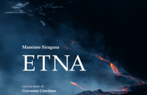 È in libreria «ETNA» di Massimo Siragusa, Cavallotto Edizioni: fotografia d’autore, scienza, memoria collettiva «ETNA» di Massimo Siragusa