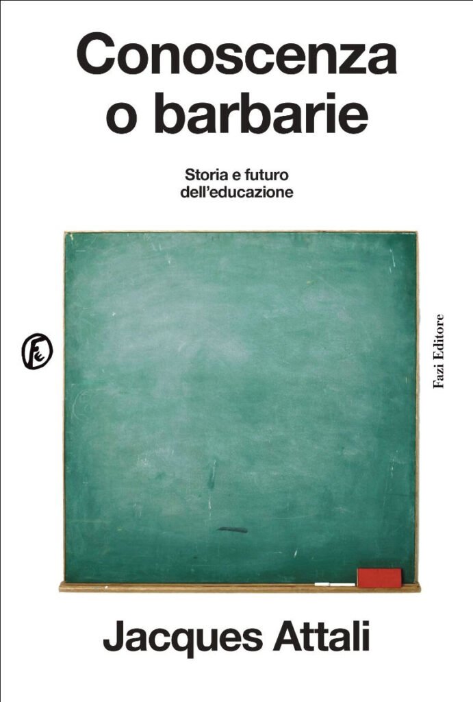 Conoscenza o barbarie di Jacques Attali