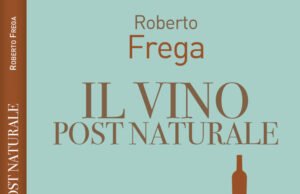 Edizioni Ampelos: “Il vino post naturale” di Roberto Frega Il vino post naturale